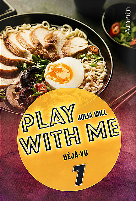 Play with me 7: Déjà-vu, Julia Will