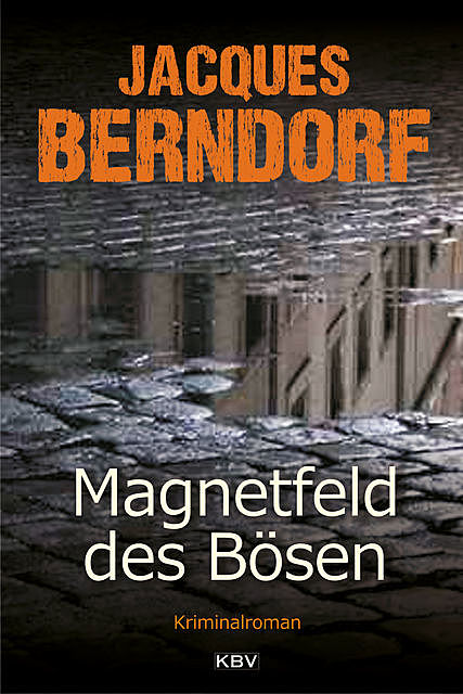 Magnetfeld des Bösen, Jacques Berndorf