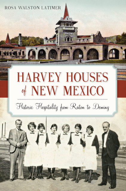 Harvey Houses of New Mexico, Rosa Walston Latimer