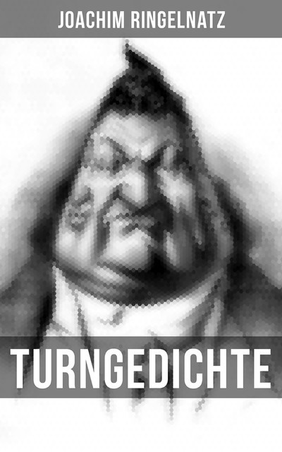 Turngedichte, Joachim Ringelnatz