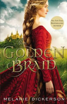 The Golden Braid, Melanie Dickerson