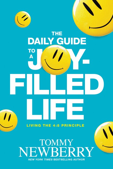 The Daily Guide to a Joy-Filled Life, Tommy Newberry
