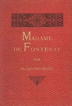 Madame de Fontenay, Jan ten Brink