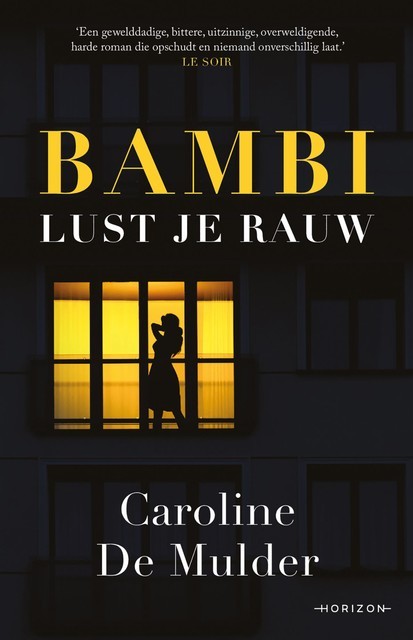 Bambi lust je rauw, Caroline De Mulder