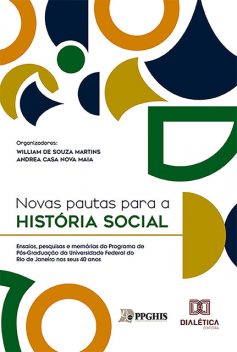 Novas pautas para a História Social, Andréa Casa Nova Maia, William de Souza Martins