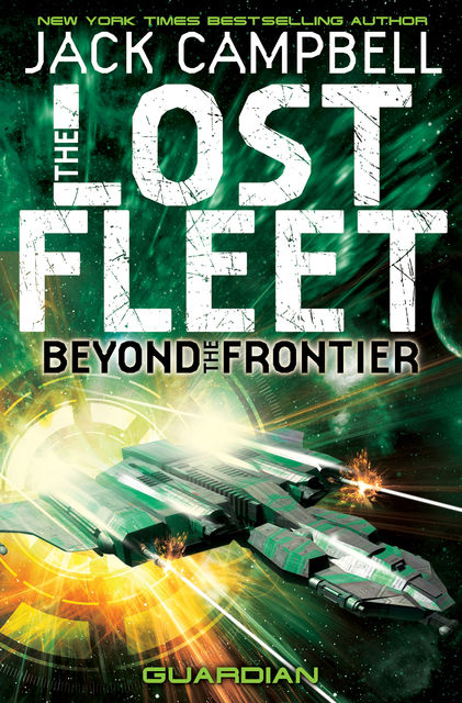 The Lost Fleet : Beyond the Frontier – Guardian, Jack Campbell