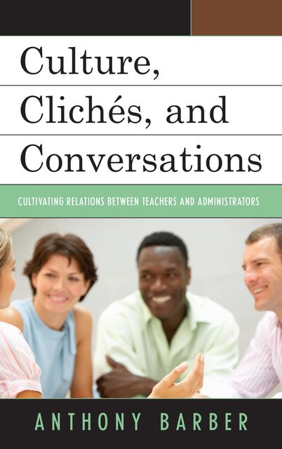Culture, Clichés, and Conversations, Anthony P. Barber