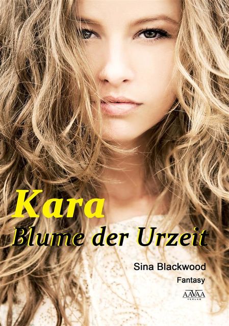 Kara – Blume der Urzeit, Sina Blackwood