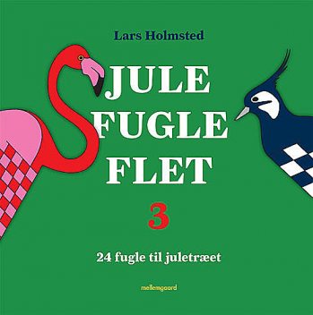 Jule-fugle-flet 3, Lars Holmsted