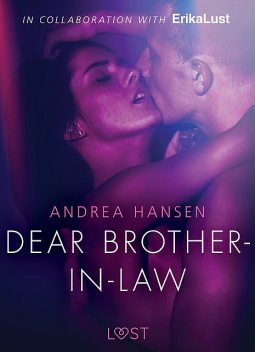 Dear Brother-in-law – erotic short story, Andrea Hansen