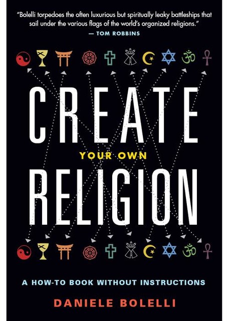 Create Your Own Religion, Daniele Bolelli