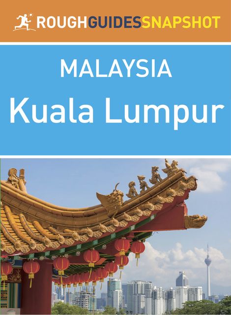 Kuala Lumpur (Rough Guides Snapshot Malaysia), Rough Guides