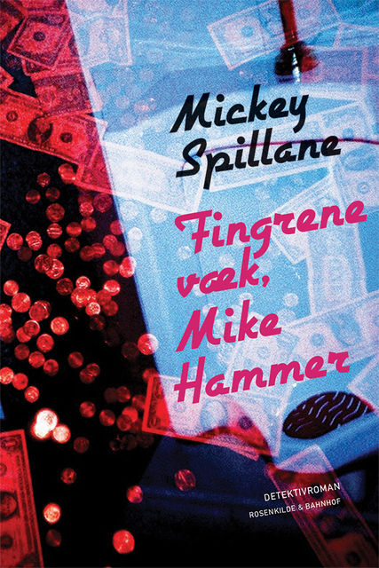 Fingrene væk, Mike Hammer, Mickey Spillane