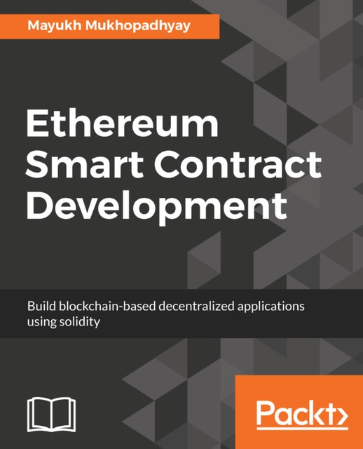 Ethereum Smart Contract Development, Mayukh Mukhopadhyay