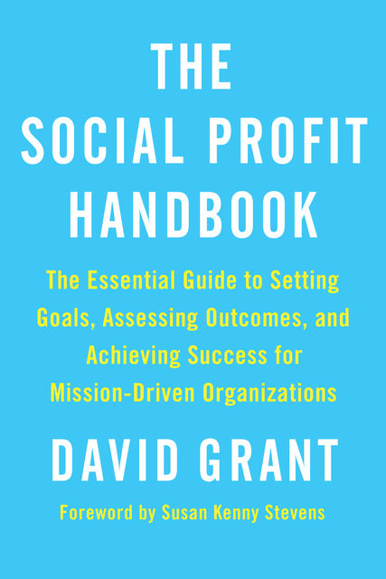 The Social Profit Handbook, David Grant