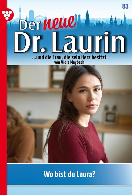 Der neue Dr. Laurin 83 – Arztroman, Viola Maybach