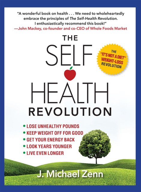 The Self-Health Revolution, J. Michael Zenn