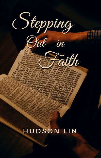 Stepping Out in Faith, Hudson Lin