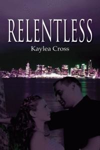 Relentless, Kaylea Cross
