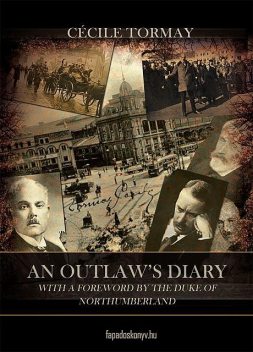 An outlaw's diary, Tormay Cecile