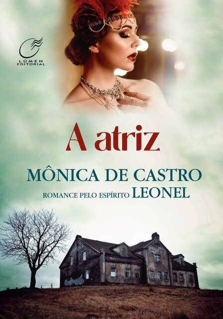 Atriz, Leonel, Mônica De Castro