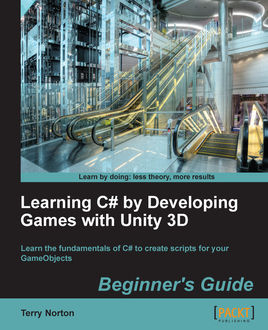Learning C# by Developing Games with Unity 3D Beginner's Guide, Terry Norton
