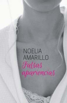 Falsas apariencias, Noelia Amarillo