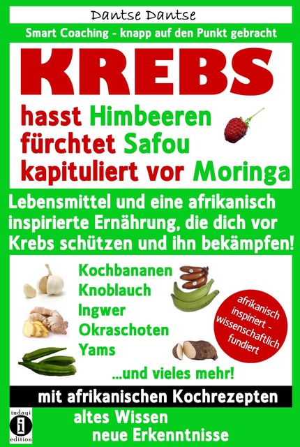 KREBS hasst Himbeeren, fürchtet Safou und kapituliert vor Moringa, Dantse Dantse