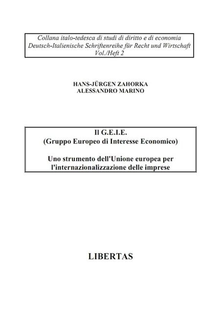 Il G.E.I.E. (Gruppo Europeo di Interesse Economico), Hans J Zahorka, Alessandro Marino
