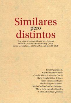 Similares pero distintos, Emilio Quevedo V., María Camila Núñez-Gómez, María Catalina Sánchez-Martínez, Carlos Julián Yaya Quezada, Claudia Margarita Cortés-García, Fanny Santos Zambrano, Germán Rodas Chaves, Martha Negrete Martínez, María Sofía Labrador Morales