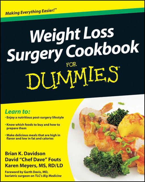 Weight Loss Surgery Cookbook For Dummies, Brian K.Davidson, David Fouts, Karen Meyers