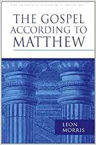 The Gospel According To Matthew, Leon Morris