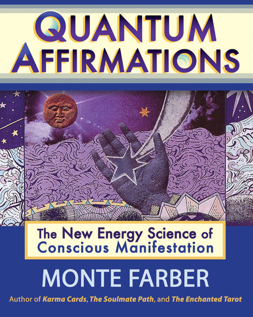 Quantum Affirmations, Monte Farber