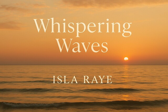 Whispering Waves, Isla Raye