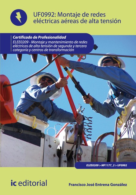 Montaje de redes eléctricas aéreas de alta tensión. ELEE0209, Francisco José Entrena González