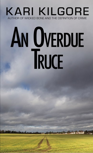 An Overdue Truce, Kari Kilgore