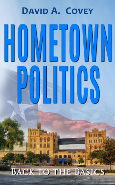 Hometown Politics, David A. Covey