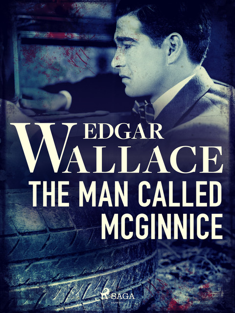 The Man Called McGinnice, Edgar Wallace