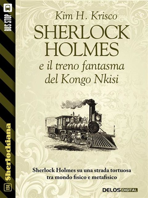 Sherlock Holmes e il treno fantasma del Kongo Nkisi, Kim H. Krisco