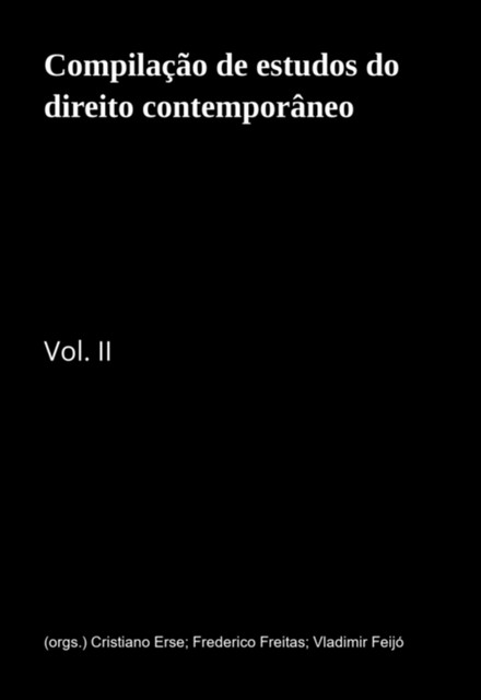 Compilação De Estudos Do Direito Contemporâneo, Cristiano Erse, Frederico Freitas, Vladimir Feijó