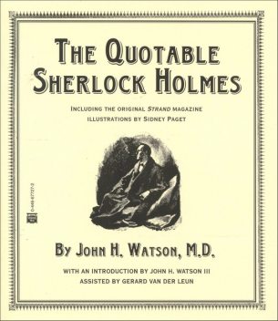 The Quotable Sherlock Holmes, John Watson