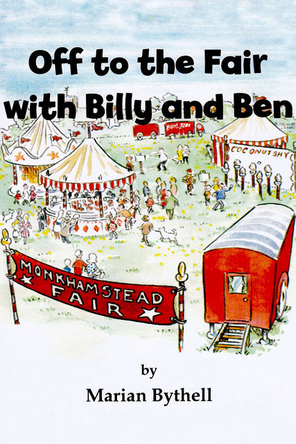 Off to the Fair with Billy and Ben, Marian Bythell