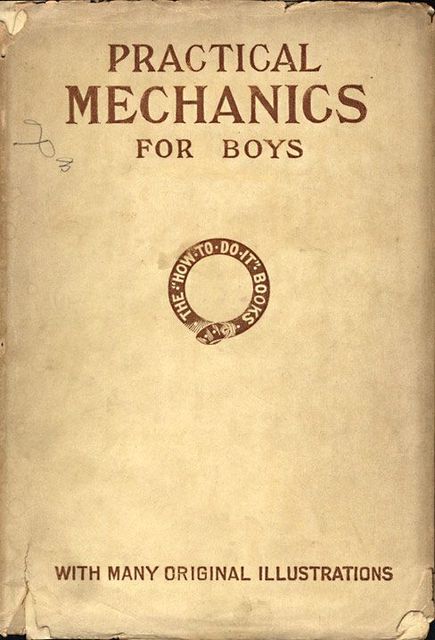 Practical Mechanics for Boys, James Slough Zerbe