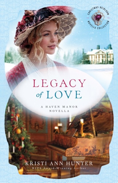 Legacy of Love (), Kristi Ann Hunter