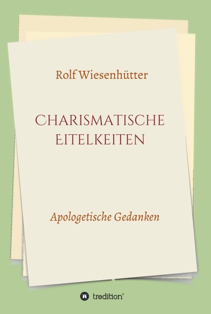 Charismatische Eitelkeiten, Rolf Wiesenhütter