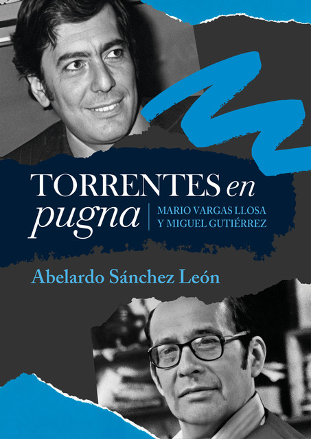 Torrentes en pugna: Mario Vargas Llosa y Miguel Gutiérrez, Abelardo Sánchez León