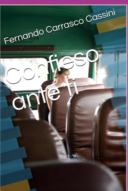 Confieso Ante Ti, Fernando Carrasco Cassini