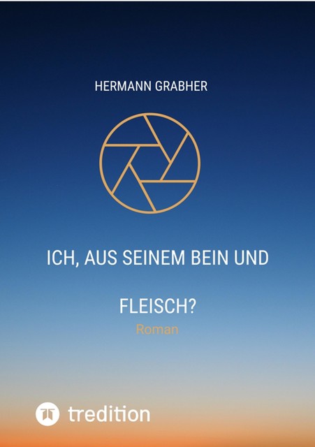 Ich, aus seinem Bein und Fleisch, Hermann Grabher