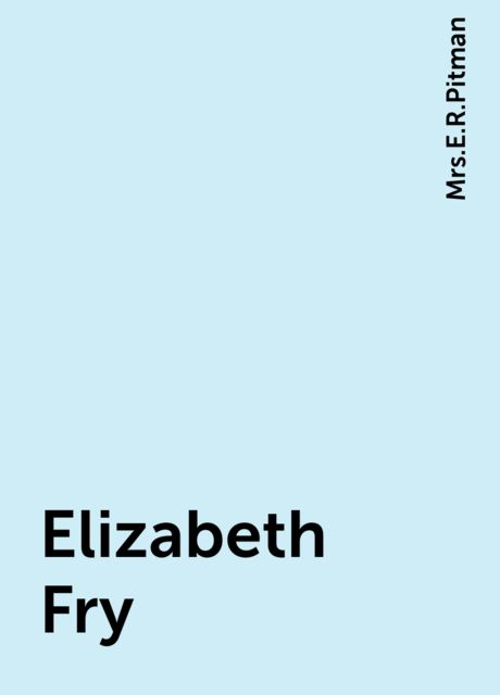 Elizabeth Fry, 