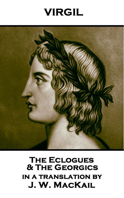 The Eclogues & The Georgics, Virgil